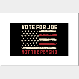 Vote For Joe Not The Psycho 2024 Posters and Art